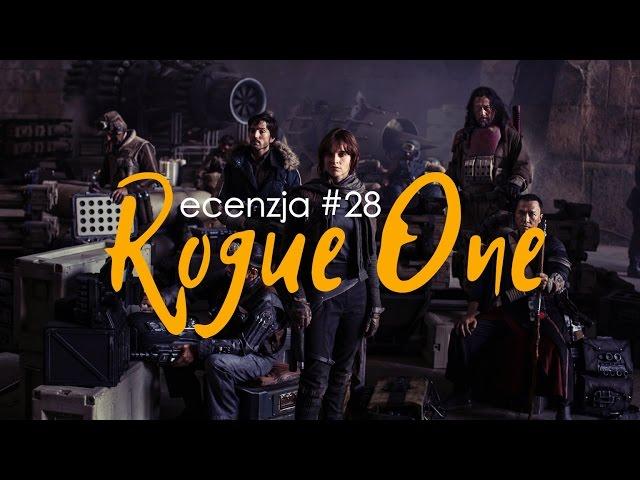 Rogue One / Łotr 1 - Recenzja #28 (Bez spoilerów)