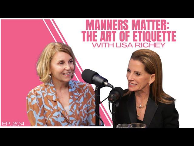 Manners Matter: The Art of Etiquette with Lisa Richey