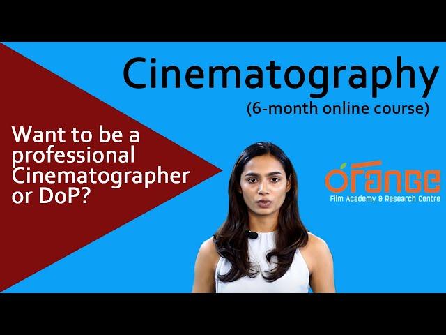 Cinematography- 6-month online certified course