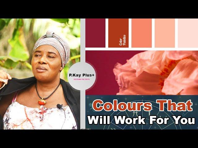 Colors That Will Work For You | Nature Servant Sits With Paa Kwasi