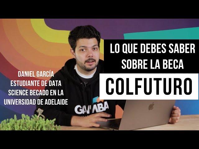 Lo que debes saber de la beca COLFUTURO (con Daniel Garcia, becado en la Universidad de Adelaide)