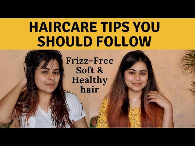 7 Tips For Frizz-Free Hair | Soft, Smooth & Healthy Hair