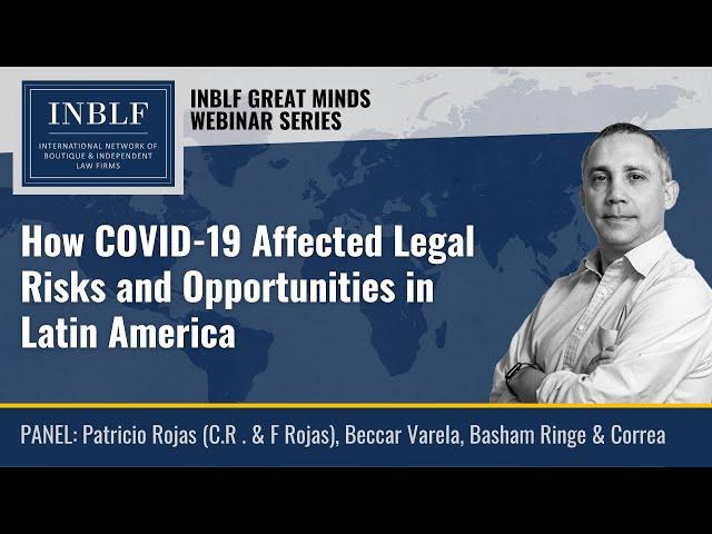 How Has COVID 19 Affected the Legal Risks and Opportunities in Latin America