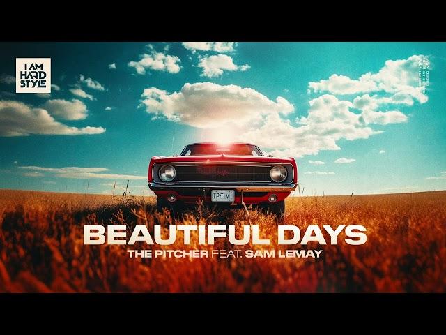 The Pitcher ft. Sam LeMay - Beautiful Days