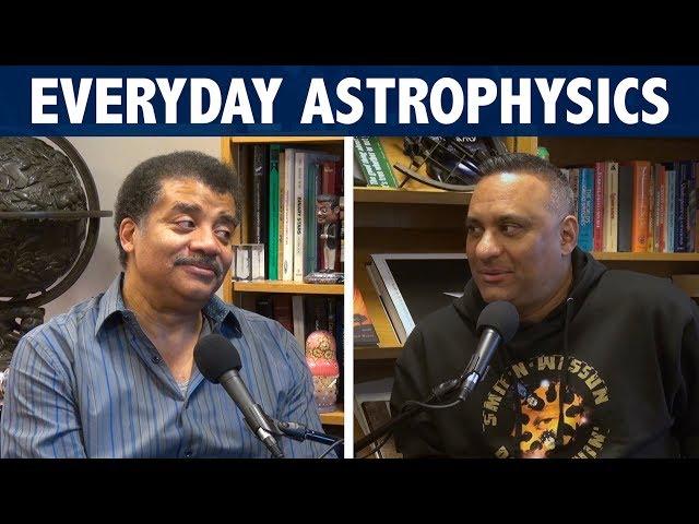 StarTalk Podcast: Everyday Astrophysics with Neil deGrasse Tyson and Russell Peters