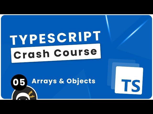 TypeScript Crash Course #5 - Arrays & Object Literals