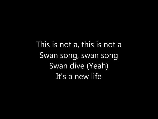 Dua Lipa -  Swan Song LYRICS