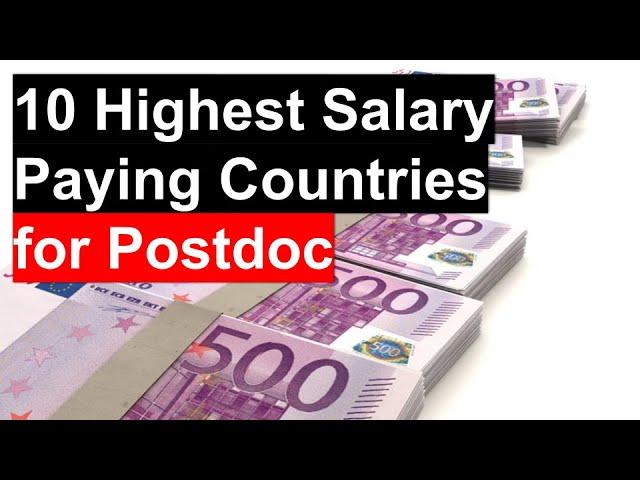 10 Highest Salary Paying Countries for Postdoc