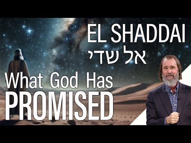 El Shaddai – God Almighty  |  To Know Him by Name