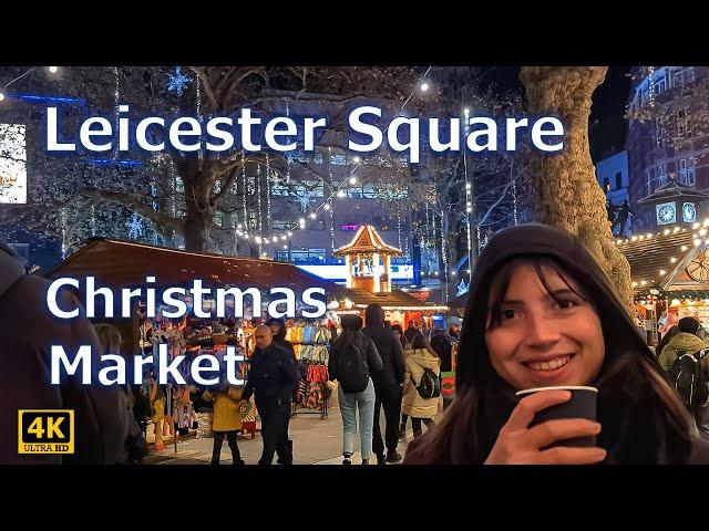 Leicester Square Christmas Market & Lights | London | 4K