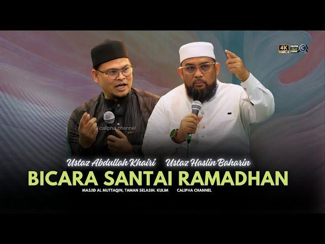 USTAZ ABDULLAH KHAIRI & USTAZ HASLIN BAHARIN - PUASA JADIKAN KITA LEBIH TAKUT PADA ALLAH