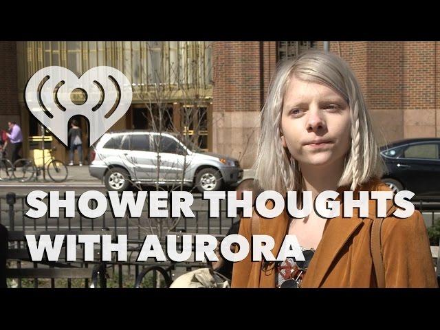 AURORA - Shower Thoughts