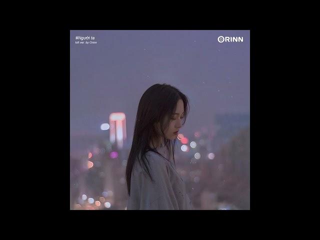 Người Ta (Lofi Ver.) - Đoàn Khánh Linh x Orinn