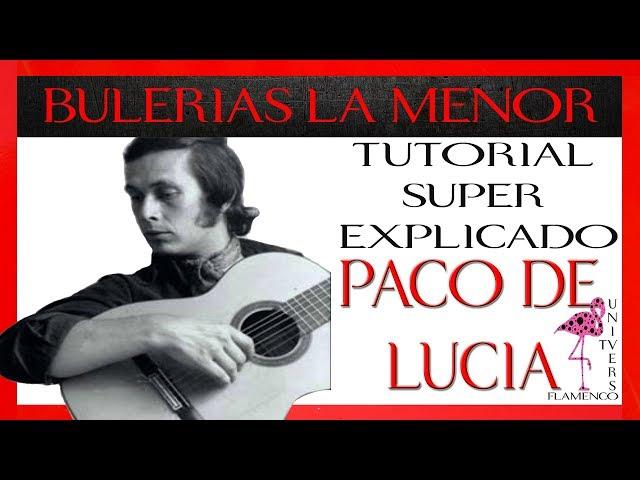 COMO TOCAR BULERIAS EN LA MENOR FALSETA *PACO DE LUCIA* TUTORIAL (EXPICADO MUY LENTO)