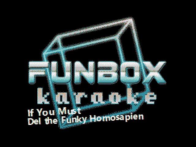 Del The Funky Homosapien - If You Must (Funbox Karaoke, 2000)
