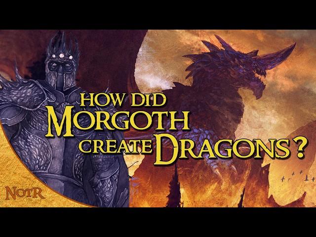 How did Morgoth create Dragons?