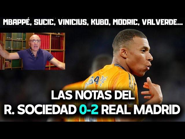 MBAPPÉ, VINICIUS, SUCIC, RODRYGO, MODRIC... LAS NOTAS DEL REAL SOCIEDAD 0-2 REAL MADRID. HAY DE TODO