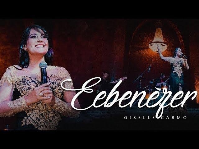 Ebenézer - Giselle Carmo | Especial 10 Anos