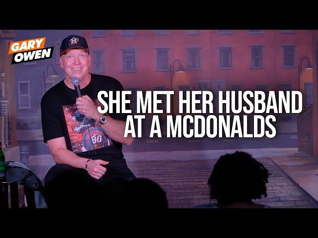 She Met Her Husband At McDonalds | Gary Owen