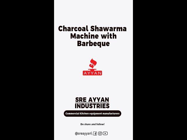 Charcoal Shawarama with Barbeque stand | Semi Automatic | Sre Ayyan Industries - Coimbatore