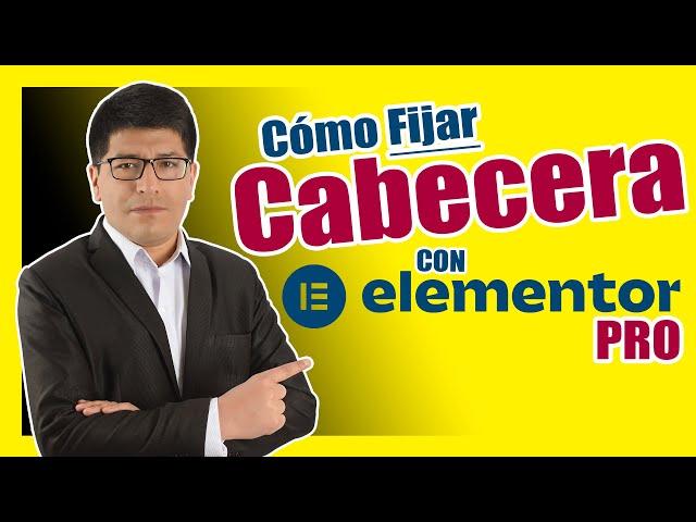 Cómo FIJAR Cabecera (HEADER) Con Elementor - PASO A PASO (2024)