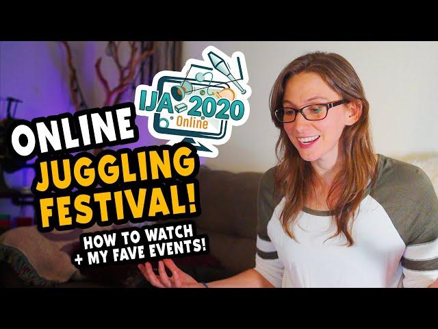 FREE Online JUGGLING FESTIVAL!! - how to watch + my FAVE events! //IJA 2020