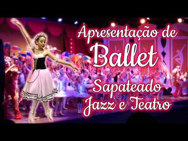 APRESENTAÇÃO DE BALLET SAPATEADO JAZZ E TEATRO | COISAS DA LUNA