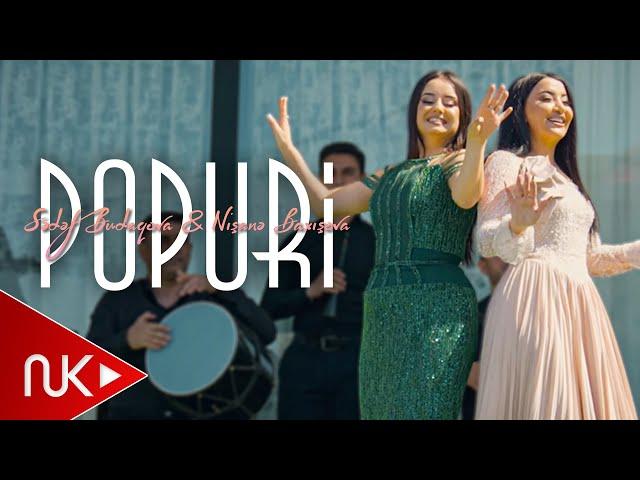 Sedef Budaqova & Nişane Baxışova - Popuri 2024 (Yeni Klip) 4K