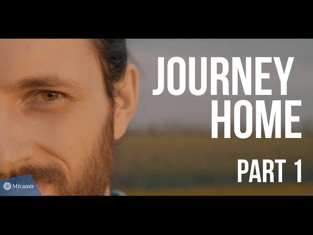 Journey Home Part 1 | Miramir