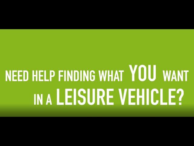 NEED HELP FINDING WHAT YOU WANT IN A LEISURE VEHICLE