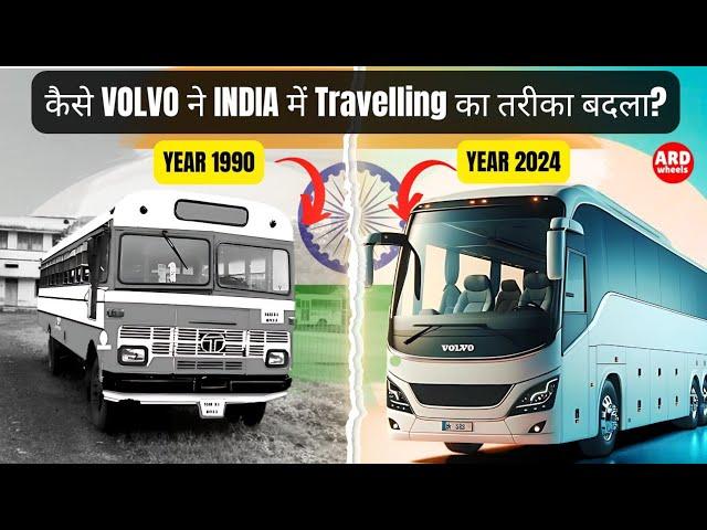 How VOLVO changed the way of travelling in INDIA?