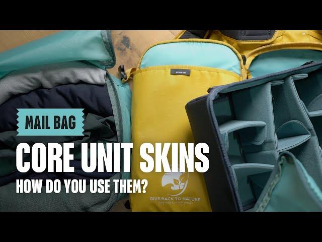 Mail Bag - The Right Ways To Use A Core Unit Skin