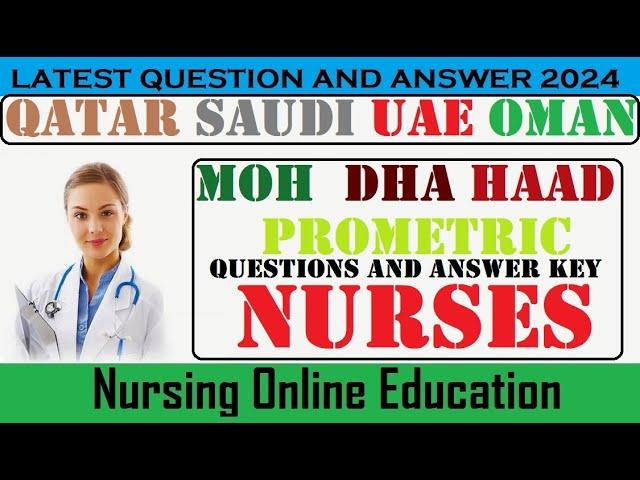 Prometric Questions & Answers for Nurses 2024 |Prometric QATAR OMAN SAUDI | HAAD,DHA|  Part -18