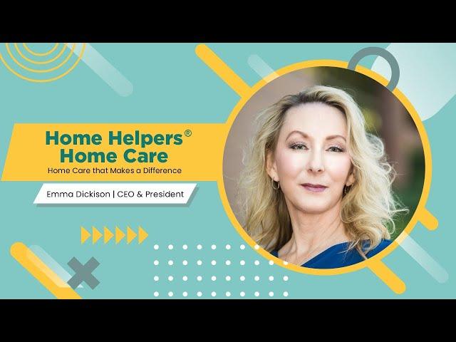 In Conversation with Emma Dickison | Home Helpers® Home Care | The Enterprise World