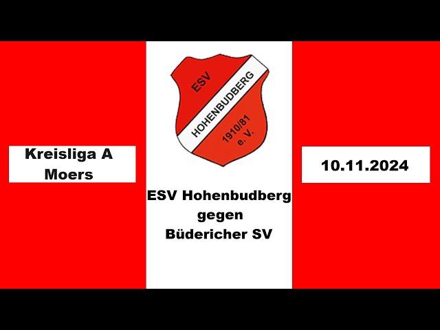 ESV Hohenbudberg - Büdericher SV (Kreisliga A Moers 10.11.2024)