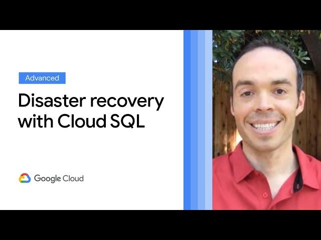 High availability and disaster recovery with Cloud SQL