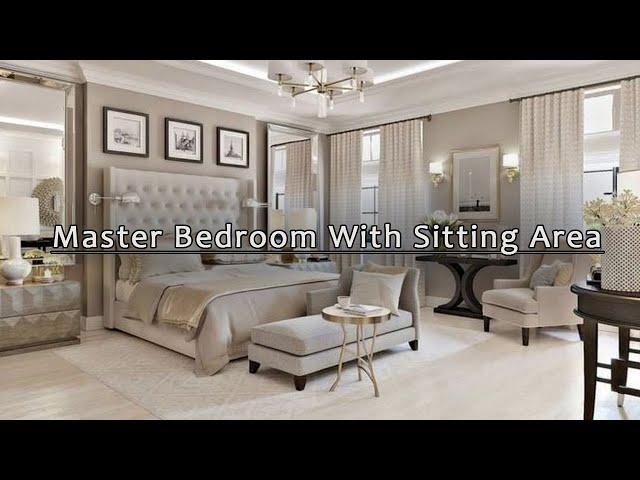 TOP 50 Luxury Bedroom Design With Sitting Area | Luxury Interior Decor