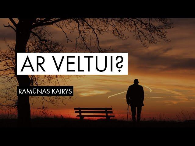 Ramūnas Kairys - Ar veltui? | 2019 08 25