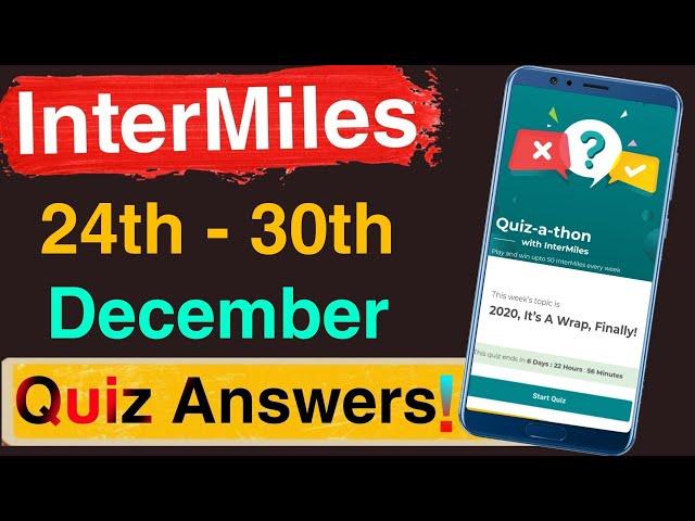 Intermiles Weekly Quiz Answer Today | 24 December Quiz A Thon Answer | Today Intermiles Quiz Answers