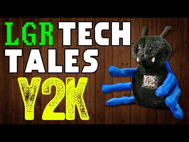 LGR Tech Tales - Y2K: The Year 2000 Problem