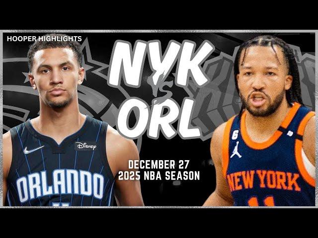 New York Knicks vs Orlando Magic Full Game Highlights | Dec 27 | 2025 NBA Season