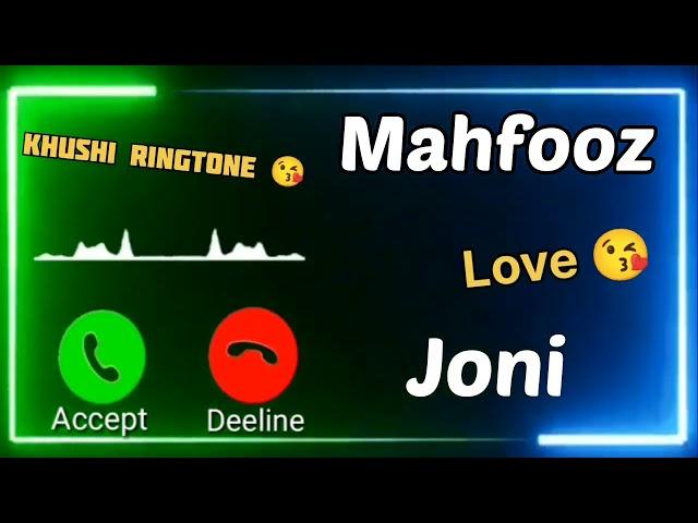 Mr.Mahfooz Name Ringtone  | Joni Name Ringtone  | Whatsapp Status | Khushi Ringtone 