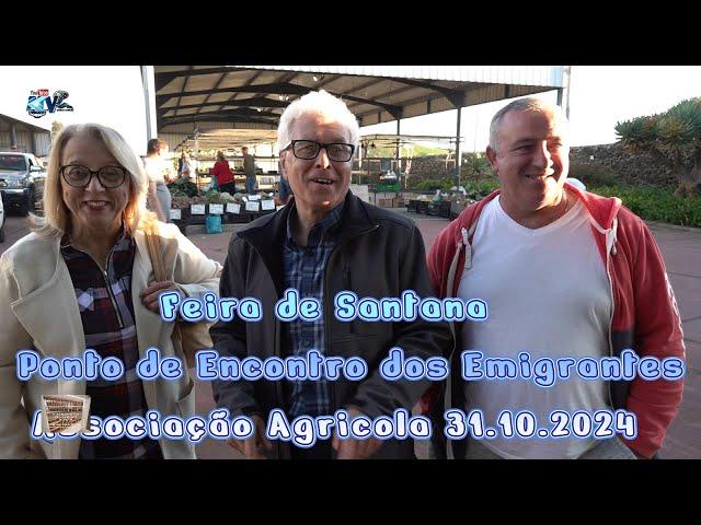 Feira de Santana Ponto de Encontro dos Emigrantes  Associação Agricola Vila de R.de Peixe 31 10 2024