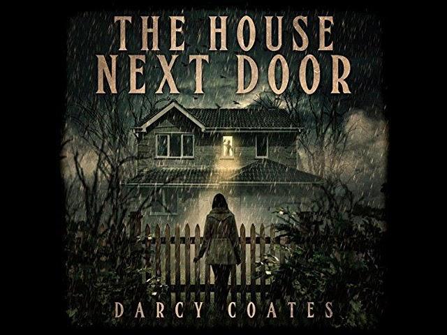 The House Next Door By Darcy Coates | Audiobook Mystery, Thriller