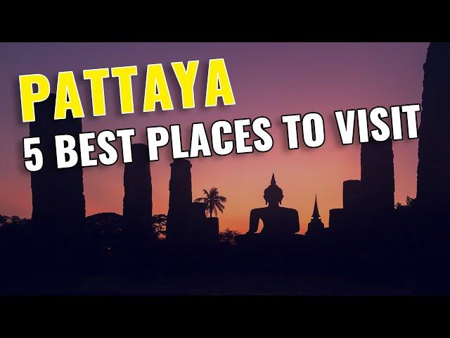 Top 5 Places to Visit in Pattaya, Thailand 2023