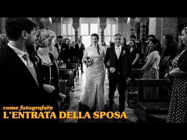 Come fotografare l'ENTRATA DELLA SPOSA!