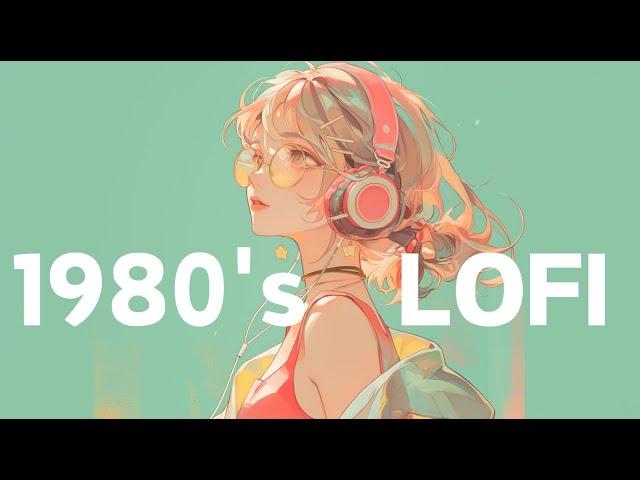 PLAY LIST80’sVibes/‬ LOFI hip hop beats mix  /chill & study‬