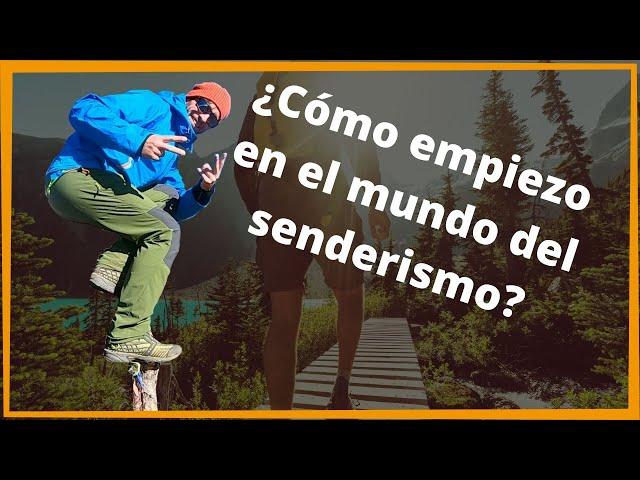 ¿Cómo empiezo en el mundo del senderismo?