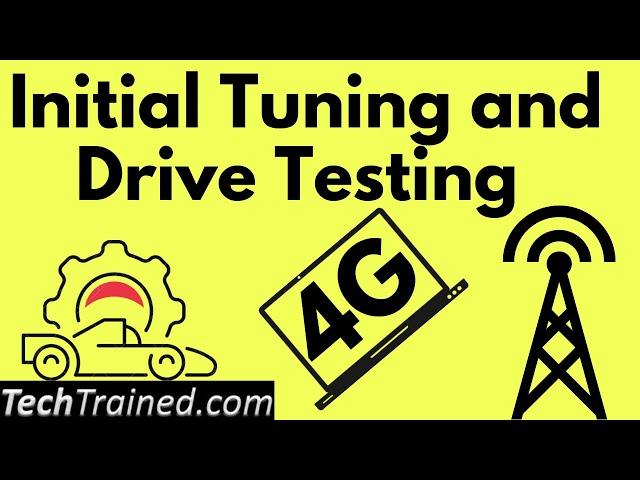 Initial Tuning And Drive Testing in 4G!