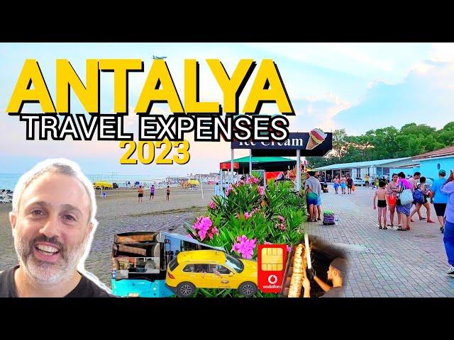 ANTALYA, TURKEY TRIP - HOW MUCH YOU NEED TO SPEND DAILY IN SUMMER 2023